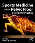 Sports Medicine and the Pelvic Floor: Science to Practice by Gráinne M. Donnelly BSc (Hons) MSc MCSP HCPC