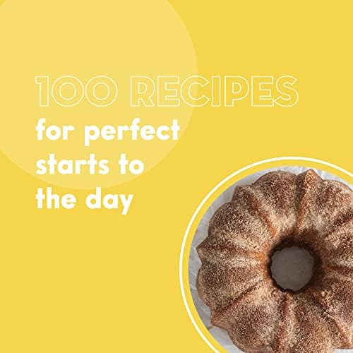 100 Morning Treats: With Muffins, Rolls, Biscuits, Sweet and Savory Breakfast Breads, and More (100 Baking Recipes for Every Kitchen) by Sarah Kieffer