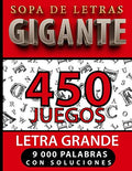 Sopa de letras gigante 450 juegos letra grande 9000 palabras con soluciones: Libro de sopa de letras - una cuadrícula por página - libro de palabras ... adultos) - Gran formato. (Spanish Edition) by Mi Sopa de letras Gran formato