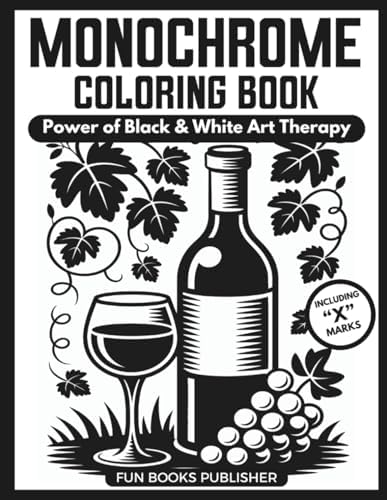 Monochrome Coloring Book for Adults: Power Black & White Art Therapy: 50 One-Color Mixed Illustrations Featuring Abstract Art & Figurative Scenes for ... BOOK INK BLISS SERIES) (Spanish Edition) by Fun Books Publisher