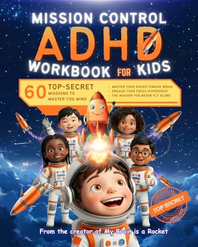 Mission Control: ADHD Workbook for Kids: 60 Top-Secret Missions to Master Your Mind, Boost Focus, and Regulate Emotions – A Gamified Space Adventure for Executive Function Skills by Cadsun Publishing