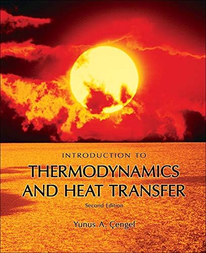 Introduction to Thermodynamics and Heat Transfer + EES Software by Yunus Cengel