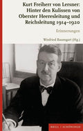 Kurt Freiherr Von Lersner: Hinter Den Kulissen Von Oberster Heeresleitung Und Reichsleitung 1914-1920: Erinnerungen (German Edition) by Winfried Baumgart