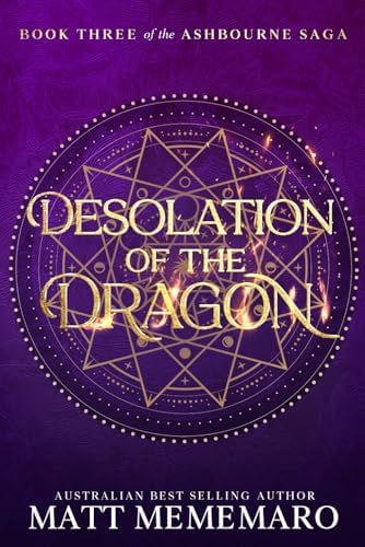 Desolation of the Dragon: Part of a slow burn romantasy series (The Ashbourne Saga) by Matt Mememaro