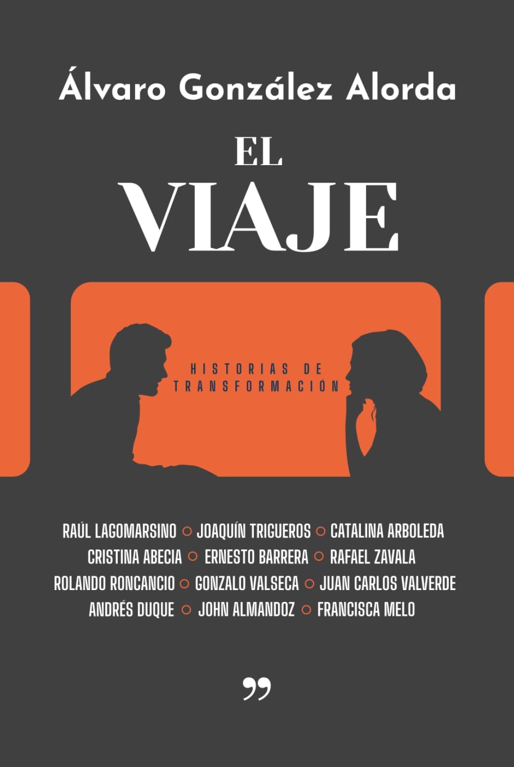EL VIAJE: Historias de transformación (Spanish Edition) by Álvaro González Alorda