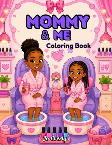 Mommy and Me Coloring Book: Enjoyable Art Activity by Jo Everly