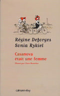 Casanova était une femme: Illustré par Claire Bretécher by Régine Deforges