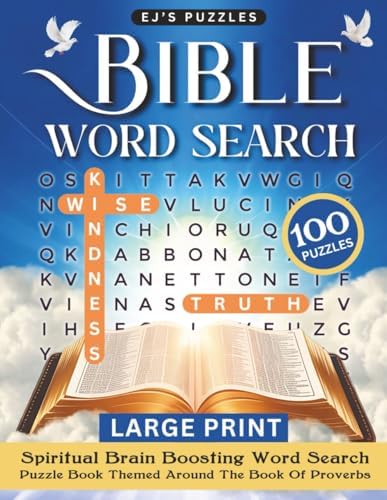 Bible Word Search Large Print: Spiritual Brain-Boosting Word Search Puzzle Book Themed Around The Book of Proverbs, Perfect For Adults, Seniors, and Teens by EJ'S Puzzles