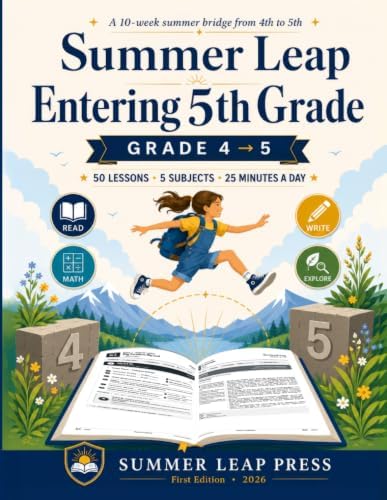 Summer Leap: Entering 5th Grade: A 10-Week Summer Bridge Workbook from 4th to 5th Grade by Summer Leap Press