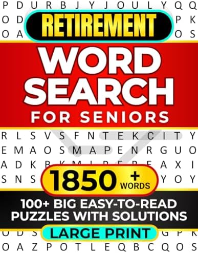 RETIREMENT WORD SEARCH FOR SENIORS LARGE PRINT: 100+ BIG EASY-TO-READ PUZZLES WITH SOLUTIONS 1850+ WORDS (WORD SEARCH LARGE PRINT) by REBECCA JUSTICE