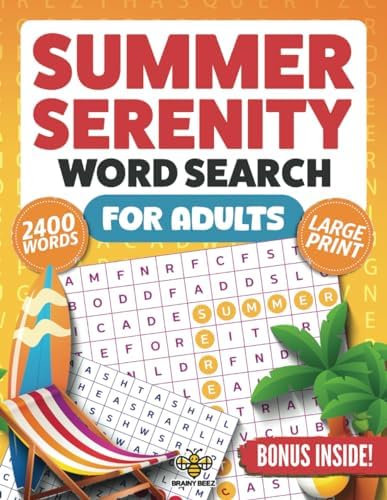 Summer Serenity Word Search for Adults Large Print (100 Themed Puzzles): Relaxing Seasonal Puzzle Book to Unwind and Stay Sharp (Gift Books for Adults & Seniors) by BrainyBeez Publishing