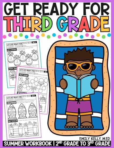 Get Ready for Third Grade: Summer Workbook - 2nd Grade to 3rd Grade (Getting Ready for School Summer Workbooks) by Emily Kelly M.Ed