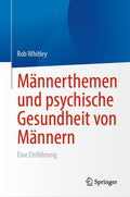 Männerthemen und psychische Gesundheit von Männern: Eine Einführung (German Edition) by Rob Whitley