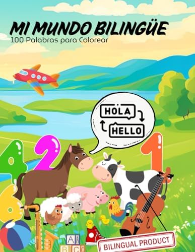 Mi mundo bilingüe: 100 Palabras para colorear (Spanish Edition) by Juan Carlos Besson