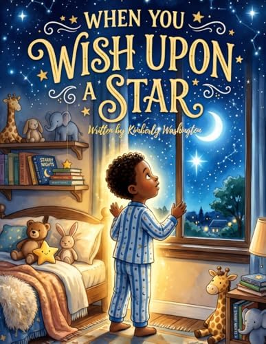 When You Wish Upon A Star by Kimberly Washington