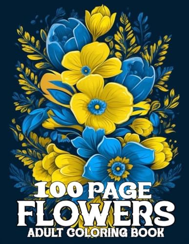 100 Page Flowers Coloring Book For Adult: 100 Page Flowers large print coloring book Beautiful Flowers Designs Easy Large Print Coloring Pages for Seniors, Beginners, Women. by S Joseph T. Diemer