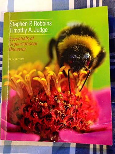 Essentials of Organizational Behavior (12th Edition) by Stephen P. Robbins