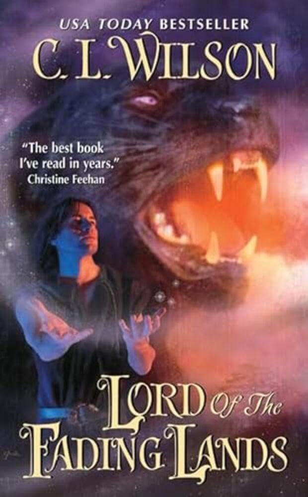 Lord of the Fading Lands: An Epic Romantic Fantasy Adventure of Fey Kings and True Love (Tairen Soul, 1) by C. L. Wilson