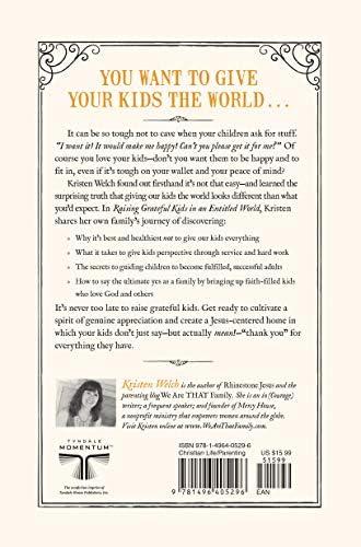 Raising Grateful Kids in an Entitled World: How One Family Learned That Saying No Can Lead to Life's Biggest Yes by Kristen Welch