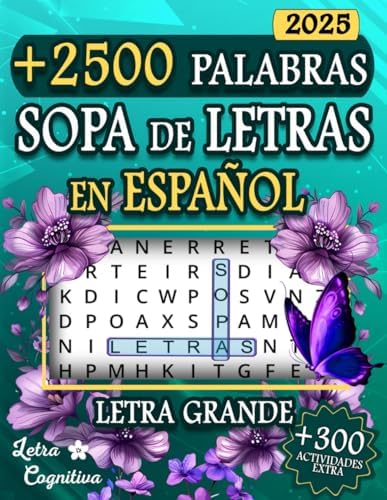 Sopa de Letras en Espanol Letra Grande: +2500 Palabras y +120 Puzzles | Spanish Word Search Puzzles for Adults | Libros para Ancianos (Spanish Edition) by Letra Cognitiva
