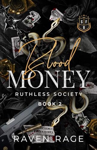 Blood Money: A Dark Enemies to Lovers College Romance (Ruthless Society Book 2) by Raven Rage