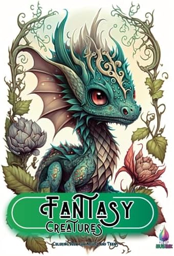 Fantasy Creatures Coloring Book: A Coloring Book for Teens and Adults featuring over 50 Adorable Creepy Monsters, Critters , Dragons, Gnomes and more. ... and Stress Relief (Fantasy Coloring Books) by Hue Ink