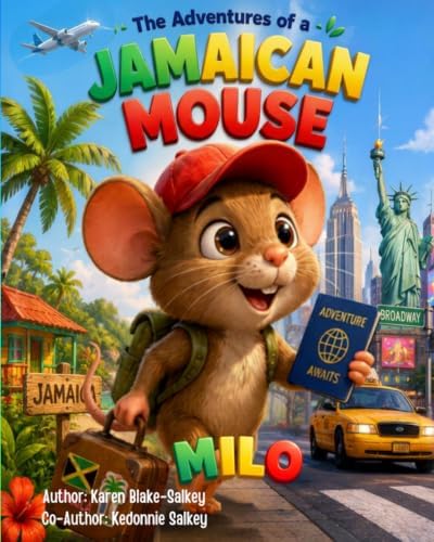 The Adventures of a Jamaican Mouse: Milo Visits New York: A Fun Children's Travel Adventure with Fun Facts, Word Searches, Mazes & Activities for Ages 5–10 by Karen Blake-Salkey