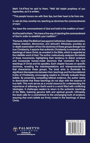 The Biblical Case against Catholicism, Dispensationalism, Hebrew Israelism, Mormonism, and Jehovah's Witnesses by Eric Zindler Jr.