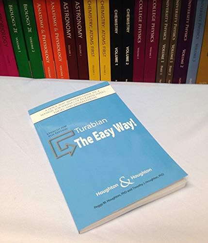Turabian: The Easy Way! (Updated for 9th Edition) A quick and simplified guide to: A manual for writers of research papers, theses, and dissertations by Peggy M. Houghton