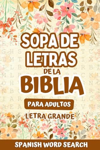 Sopa de Letras de la Biblia: Sopa de Letras en Español para Adultos, Letra Grande (Spanish Word Search for Adults Large Print) (Spanish Edition) by Deepuzzle Press