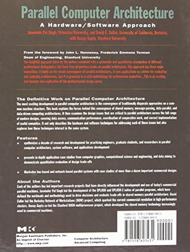Parallel Computer Architecture: A Hardware/Software Approach (The Morgan Kaufmann Series in Computer Architecture and Design) by David Culler