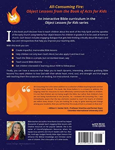 All-Consuming Fire: Object Lessons from the Book of Acts for Kids (Bible Object Lessons for Kids) by Anne Marie Gosnell