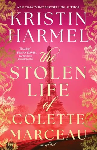 The Stolen Life of Colette Marceau: A Novel by Kristin Harmel
