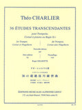 THEO CHARLIER : 36 ETUDES TRANSCENDANTES POUR TROMPETTE, CORNET A PISTON OU BUGLE SI BEMOL by THEO CHARLIER