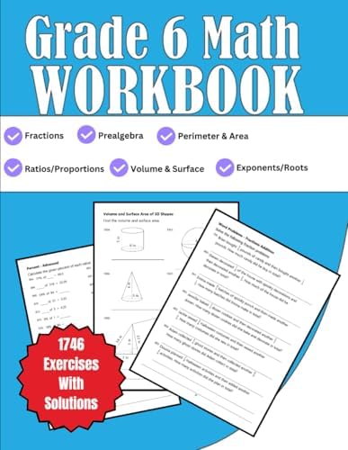Grade 6 Math Workbook Over 1700 Exercises with Solutions: Fractions, Pre Algebra, Perimeter and Area, Ratios/Proportions, Volume and Surface, Exponents and Roots by Driss Bouabidi