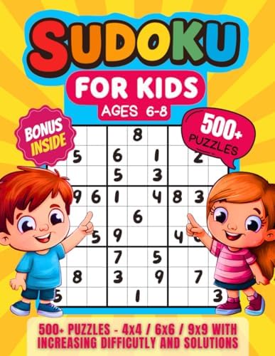 Sudoku for Kids Ages 6-8: 500+ Easy to Hard Puzzles for Smart Children and Beginners with Solutions Included - Large Print (Brain Activity books for Boys and Girls) by Amora K. Rose