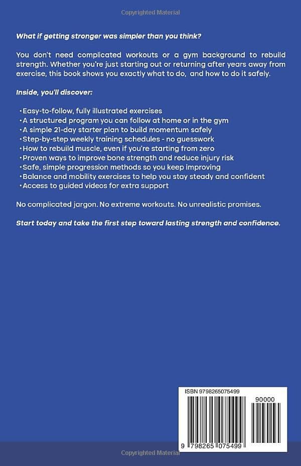 Strength Training for Seniors Made Simple: Your Step-by-Step Program to Attain Age- Defying Confidence, Regain Muscle Mass and Increase Bone Density by Marte Eilertsen