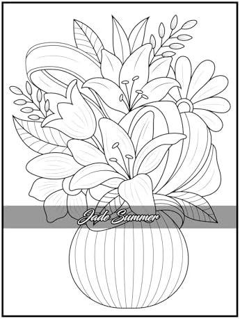 100 Flowers: An Adult Coloring Book with Bouquets, Wreaths, Swirls, Patterns, Decorations, Inspirational Designs, and Much More! by Jade Summer