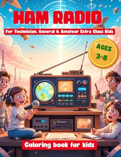 HAM RADIO. Coloring book for kids: 30 Educational, Creative and Fun Illustrations for children Ages 3-8 by Arts4kids Editorial