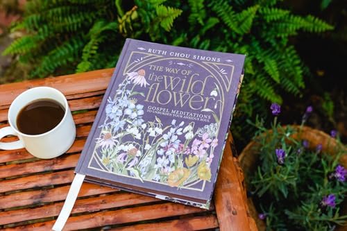 The Way of the Wildflower: Gospel Meditations to Unburden Your Anxious Soul by Ruth Chou Simons