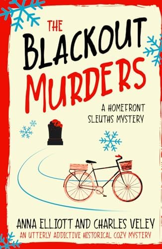 The Blackout Murders: A Homefront Sleuths Cozy Mystery (The Homefront Sleuths Cozy Mystery Series) by Anna Elliott