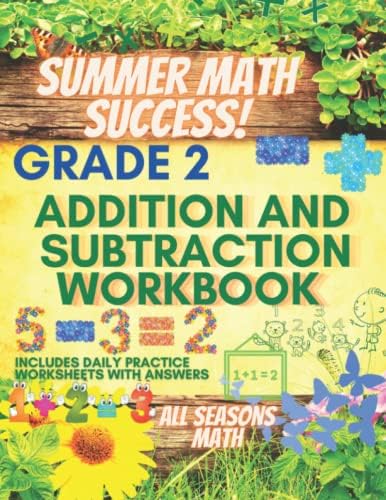 Summer Math Success: Addition And Subtraction Workbook Grade 2: 2nd Grade Addition and Subtraction Workbook: Kids Ages 7-8 (Answer Key Included) by All Seasons Math