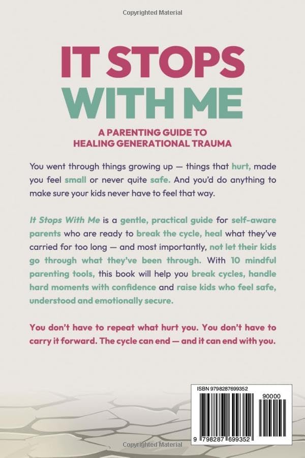 It Stops With Me: 10 Mindful Parenting Tools to Break the Cycle, Heal Generational Trauma and Raise Emotionally Strong Kids (The Cycle Ends With You) by Ellis Carter