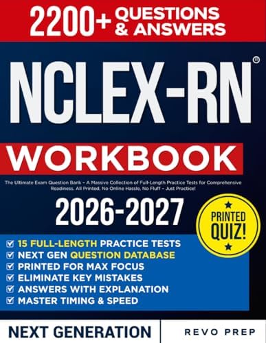 NCLEX-RN WORKBOOK: The Ultimate Exam Question Bank – A Massive Collection of Full-Length Practice Tests for Comprehensive Readiness. All Printed, No Online Hassle, No Fluff – Just Practice! by Revo Prep