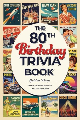 The 80th Birthday Trivia Book: 300 Fun Large-Print Trivia Questions and Journaling Prompts: A Perfect Gift for Seniors to Spark Laughter and Keep Minds Sharp by Golden Days
