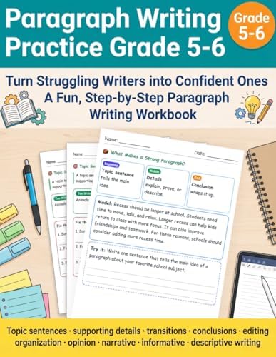 Paragraph Writing Practice Grade 5-6: A Complete Paragraph Writing Workbook for Kids (Grade 5–6) to Build Writing Skills, Practice Daily Paragraph ... Practice Workbook Series (Grades 1–12)) by Colter Welch