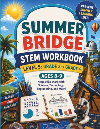 STEM Summer Bridge Level 5: A 4th Grade Readiness Workbook for Science, Technology, Engineering, and Math by Bydand Publishers
