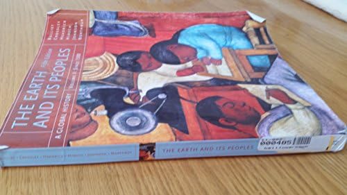 The Earth and Its Peoples: A Global History, Since 1500 by Richard W. Bulliet