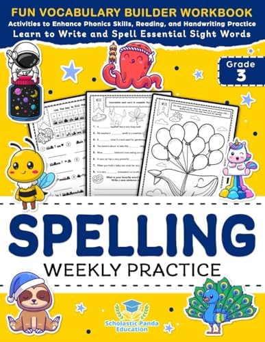 Spelling Weekly Practice for 3rd Grade: Vocabulary Builder Workbook to Learn to Write and Spell Essential Sight Words | Phonics Activities and ... Ages 8-9 (Elementary Books for Kids) by Scholastic Panda Education