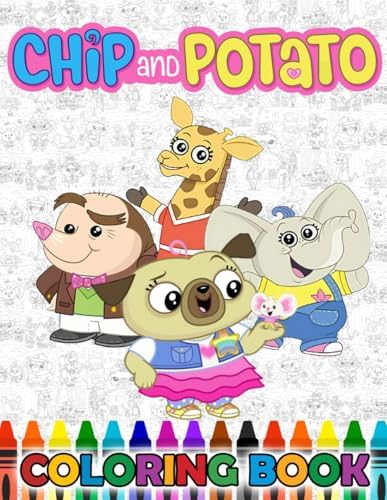 Coloring Book: 50 Drawing Pages Of chip’s and potatos Characters and Iconic Scenes for Toddlers Kids Teens (French Edition) by Denise HJ.Marie